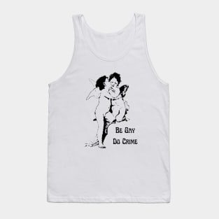 Be Gay Do Crime Cute Vintage LGBT Tank Top